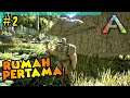 GUBUK PERTAMA KITA!! - Ark Survival Evolved Indonesia : Eps 2