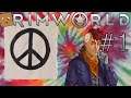 Hippies on the Rim - RimWorld 1.0 Hippy Playthrough - Part 1