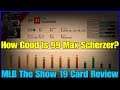 How Good Is 99 Max Scherzer? (Card Review From a Top 50 Player) [MLB The Show 19]