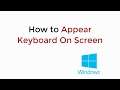 How to Appear Keyboard on Screen