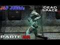 J&P Juega: Dead Space 3 - Parte 22 - Persigiendo a Danik