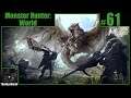 Monster Hunter: World Playthrough | Part 61