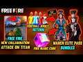 New March Elite Pass Bundles 😲 || New Collab Attack On Titan || Free Magic Cube || Garena Free Fire