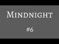 One For The Money, Two For The Show, Three of Us Hackers, Four, Just No. - Mindnight #6
