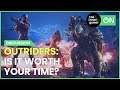 Outriders: Is It Worth Your Time?