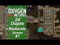 Oxygen Not Included - 24 Dupe Challenge, Badlands Ep 1, Cycle 1-64