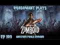 Project Zomboid - Another Fools Errand // EP109