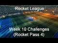 Rocket League Week 10 Challenges (Rocket Pass 4)