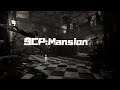 #SCP | Review - scp:mansion | SCP:Mansion