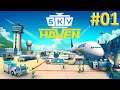 Sky Haven - Gerenciamento e Construção de Aeroporto! ep 01