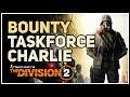 Taskforce Charlie Division 2 Bounty