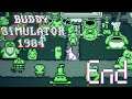 THE GAME REACHED IT'S FINAL FORM - Buddy Simulator 1984 #10 ENDING