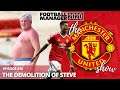 The Man Utd Show | Episode 36 | FM20 | The Demolition Of Steve