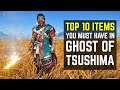 Top 10 Items You Must Have in Ghost of Tsushima