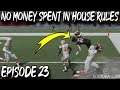 TWO BIG ADDITIONS FOR HOUSE RULES! NO MONEY SPENT #23 [MADDEN 20 GAMEPLAY]