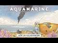 Aquamarine - 40 Minutes of Developer Gameplay (Kickstarter Demo)