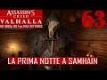 ASSASSIN'S CREED VALHALLA | PRIMA NOTTE A SAMHAIN [Gameplay Walkthrough ITA PARTE 63 HD1080p60Fps]