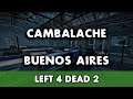 Cambalache - Buenos Aires (Campaña Custom) | Left 4 Dead 2 (con Amigos)