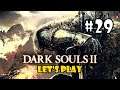 Dark Souls II Let's Play (Dark Souls II: Scholar of the First Sin Blind Playthrough) - Part 29