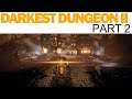 Darkest Dungeon 2 Let's Play - Part 2 - Cosmic Horrors (Full Playthrough / Walkthrough)