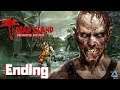 Dead Island: Definitive Collection Full Gameplay No Commentary Ending