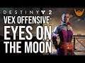 Destiny 2 Eyes on the Moon / Vex Offensive Quest / Season of the Undying