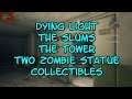 Dying Light The Slums The Tower Two Zombie Statue Collectibles