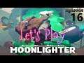 Hazefest Plays Moonlighter (Hard) Episode 16