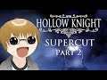 Hollow Knight Supercut | Part 2