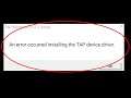 How To Fix - An Error Occurred Installing The TAP Device Driver || Windows 10/8/7/8.1