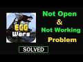 How to Fix Egg Wars App Not Working / Not Opening Problem in Android & Ios