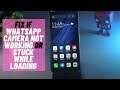 How To Fix If WhatsApp Camera Not Working or Stuck While Loading