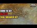 How to get All 4/4 Seal Breaker Key WoW