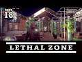 LETHAL ZONE PART 18 | STATE OF DECAY 2