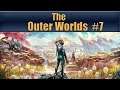 Let's Play The Outer Worlds - Part 7 - The Unreliable Takes Flight!