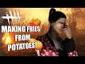 MAKING FRIES FROM POTATOES