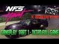 NEED FOR SPEED HEAT Gameplay Part 1 - INTRO (Full Game)