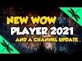 NEW WoW Player In 2021 (Shadowlands) + Channel Update!