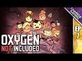 Oxygen Not Included | Ep 7 | Charede Plays Live