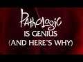 Pathologic is Genius, And Here's Why