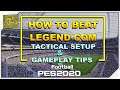 PES 2020 | HOW TO BEAT LEGEND COM - Tactical Setup & Gameplay Tips [TUTORIAL]