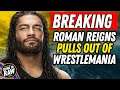 Report: Roman Reigns Pulls Out Of Wrestlemania 36 | Going In Raw News Brief