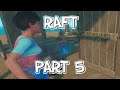 SEAS THE DAY: Let's Play Raft Part 5