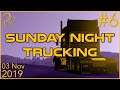 Sunday Night Trucking | 3rd November 2019 | 6/6 | SquirrelPlus