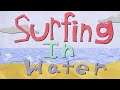 Surfing In Water - Music Video