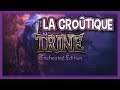 TRINE ENCHANTED EDITION - La Croûtique