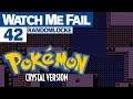 Watch Me Fail | Pokémon Crystal (RANDOMLOCKE) | 42 | "Mt. Mortar"