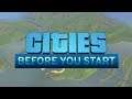BEFORE You Start Your Next City - Cities Skylines Tutorial #CS101