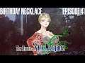 Birthday Necklace - The House in Fata Morgana - Episode 41 [Let's Play]