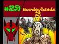 Borderlands 2 Part 29 Goliath mania 3.0